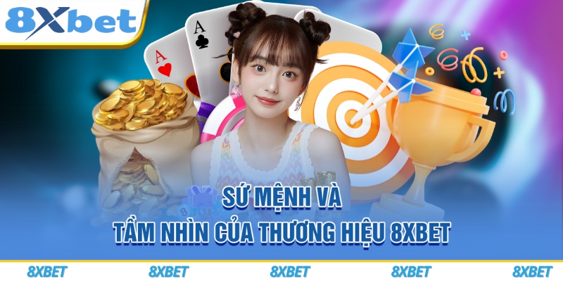 8XBET VIP 2026 ⚡ Tạo Tài Khoản Nhanh Gọn, Thưởng Tân Thủ Lên Tới 888K 6 Sứ mệnh và tầm nhìn của thương hiệu 8xbet